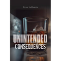 Unintended Consequences - Paperback