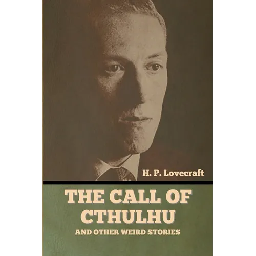 The Call of Cthulhu and Other Weird Stories - Paperback