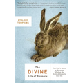 The Divine Life of Animals: One Man's Quest to Discover Whether the Souls of Animals Live On - Paperback