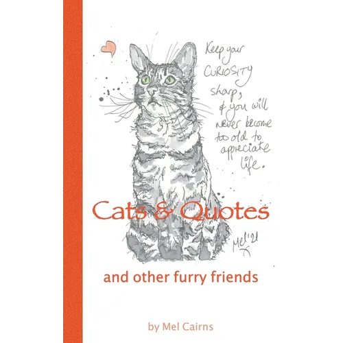 Cats & Quotes & Other Furry Friends - Hardcover