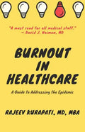 Burnout in Healthcare: A Guide to Addressing the Epidemic - Paperback