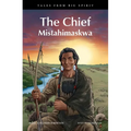The Chief: Mistahimaskwa - Paperback