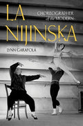 La Nijinska: Choreographer of the Modern - Hardcover
