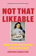 Not That Likeable: And Other Stories I Told Myself - Paperback
