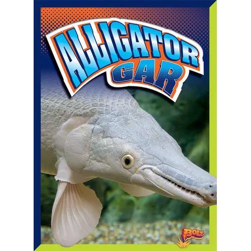 Alligator Gar - Hardcover