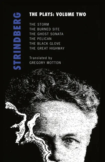 Strindberg: The Plays: Volume Two: The Storm; The Burned Site; The Ghost Sonata; The Pelican - Paperback