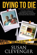 Dying to Die - The Janet Adkins Story: A True Story of Dying with the Assistance of Doctor Jack Kevorkian - Paperback