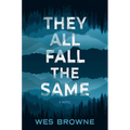 They All Fall the Same - Hardcover