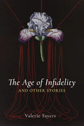 Age of Infidelity and Other Stories - Paperback