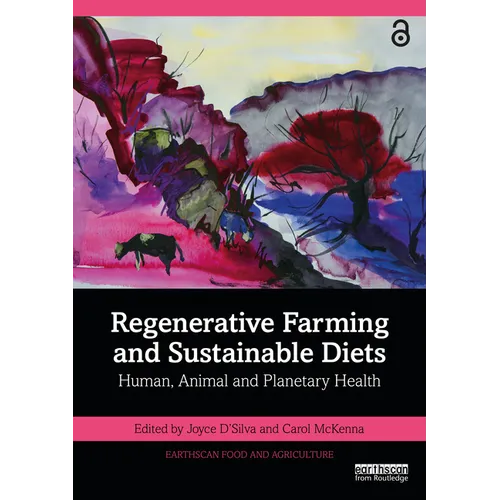 Regenerative Farming and Sustainable Diets: Human, Animal and Planetary Health - Paperback