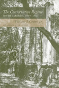 The Conservative Regime: South Carolina, 1877-1890 - Paperback