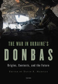 The War in Ukraine's Donbas: Origins, Contexts, and the Future - Paperback