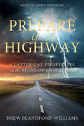 Prepare Ye a Highway: Signs of Seven Thunders: Signs of Seven Thunders - Paperback