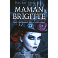 Pagan Portals - Maman Brigitte: Dark Goddess of Africa and Ireland - Paperback
