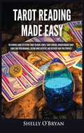 Tarot Reading Made Easy: The Newbies Guide to Psychic Tarot Reading, Simple Tarot Spreads, Understanding Tarot Cards and Their Meanings, Become - Hardcover