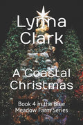 A Coastal Christmas: Book 4 in the Blue Meadow Farm Series - Paperback