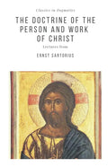 The Doctrine of the Person and Work of Christ - Paperback
