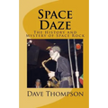 Space Daze: The History and Mystery of Space Rock - Paperback