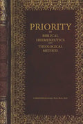 Priority in Biblical Hermeneutics and Theological Method - Paperback