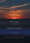 A Scandal of the Particular - Hardcover