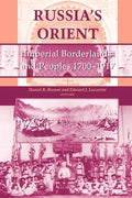 Russia S Orient: Imperial Borderlands and Peoples, 1700 1917 - Paperback