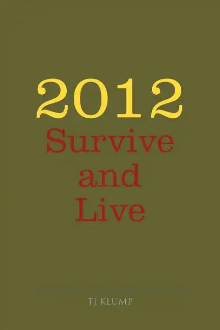 2012 Survive and Live - Paperback