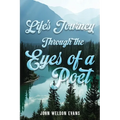Life's Journey Through the Eyes of a Poet - Paperback