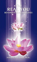 The Real You: Beyond Forms and Lives - Hardcover