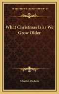 What Christmas Is as We Grow Older - Hardcover