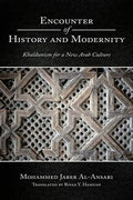 Encounter of History and Modernity: Khaldunism for a New Arab Culture - Paperback