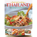 Food and Cooking of Thailand: Explore an Exotic Cuisine in Over 180 Authentic Recipes Shown Step by Step in More Than 700 Photographs - Paperback