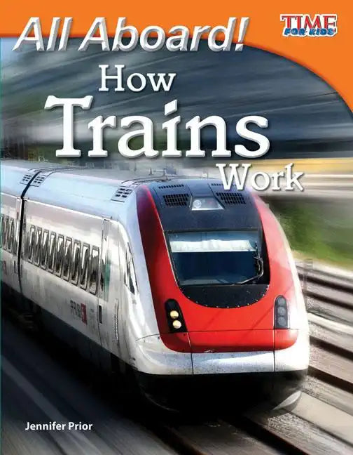 All Aboard! How Trains Work - Paperback