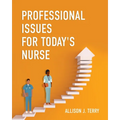 Professional Issues for Today's Nurse - Paperback