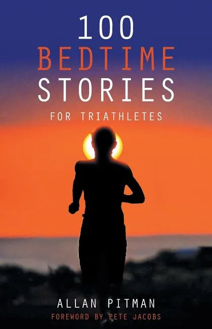 100 Bedtime Stories for Triathletes - Paperback
