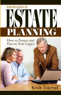 Introduction to Estate Planning: How to Protect and Pass On Your Legacy - Paperback