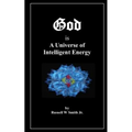 God Is a Universe of Intelligent Energy - Paperback