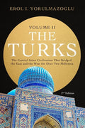 The Turks: The Central Asian Civilization That Bridged the East and the West for Over Two Millennia - volume 2 - Paperback