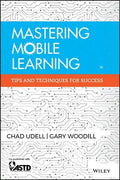 Mastering Mobile Learning: Tips and Techniques for Success - Hardcover