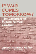 If War Comes Tomorrow?: The Contours of Future Armed Conflict - Paperback