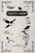 Counting Magpies: Counting Magpies is Alexandra's second anthology. It is based on, 'One for Sorrow', the popular children's nursery rhy - Paperback