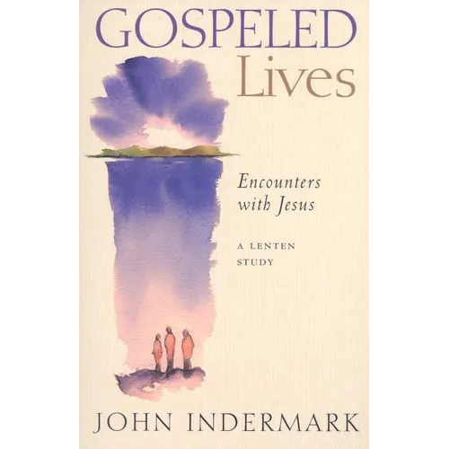 Gospeled Lives: Encounters with Jesus - Paperback