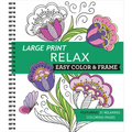 Large Print Easy Color & Frame - Relax: Featuring 31 Relaxing Coloring Pages - Spiral