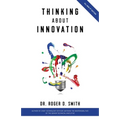 Thinking About Innovation: How Coffee, Libraries, Western Movies, Modern Art, and AI Changed the World of Business - Paperback
