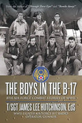 The Boys in the B-17: 8Th Air Force Combat Stories of Wwii - Paperback