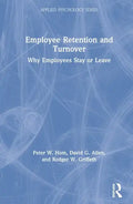Employee Retention and Turnover: Why Employees Stay or Leave - Paperback