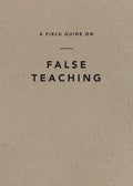 A Field Guide on False Teaching - Paperback
