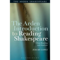 The Arden Introduction to Reading Shakespeare: Close Reading and Analysis - Paperback