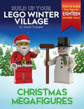 Build Up Your LEGO Winter Village: Christmas Megafigures - Paperback