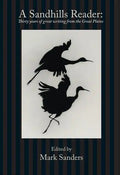 A Sandhills Reader: 30 Years of Great Writing from the Great Plains - Paperback