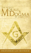 The Secrets of Morals and Dogma by Albert Pike - Hardcover